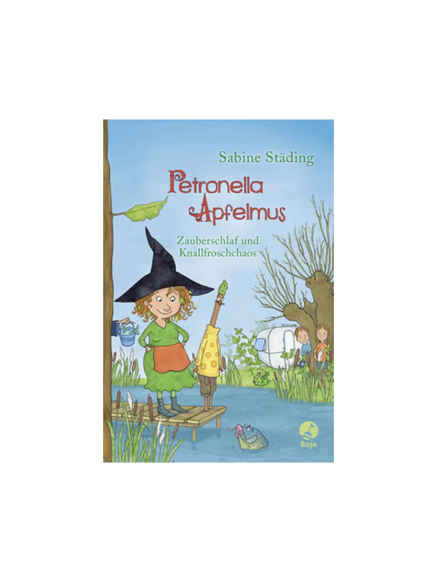 BOJE VERLAG | Buch - Petronella Apfelmus - Zauberschlaf und Knallfroschchaos | 